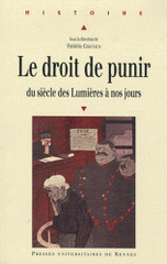 Le droit de punir. Du siècle des Lumières à nos jours