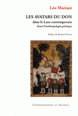 Les avatars du don dans le Laos contemporain. Essai d'anthropologie politique