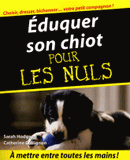 Eduquer son chiot pour les Nuls