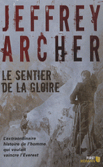 Le sentier de la gloire. Inspiré d'une histoire vraie