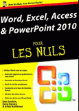 Word, Excel, Access, PowerPoint 2010 pour les Nuls