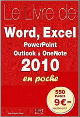 Le livre de Word, Excel, PowerPoint, Oulook & OneNote 2010 en poche