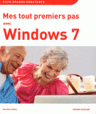 Mes tout premiers pas avec Windows 7
2e édition