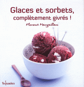 Glaces et sorbets, complètement givrés !