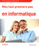 Mes tout premiers pas en informatique
2e édition