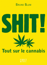 Shit !. Tout sur le cannabis