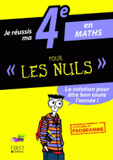 Je réussis ma 4e en maths pour les nuls