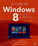 Le Livre de Windows 8 pour PC et tablettes