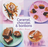 Caramel, chocolat et bonbons