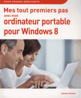 Mes tout premiers pas avec mon ordinateur portable pour Windows 8