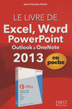 Le livre de Word, Excel, Powerpoint , Outlook, OneNote
Edition 2013