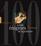 Cent énigmes de la peinture. Volume 2, La beauté