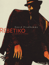Rébétiko. (La mauvaise herbe)