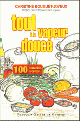 Cent nouvelles recettes, tout à la vapeur douce