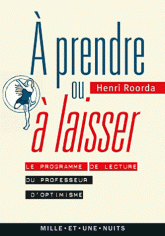 A prendre ou à laisser. Le programme de lecture du professeur d'optimisme