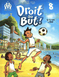 Droit au But ! Tome 8
Si tu vas à Rio