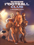 Business football club Tome 1
Mauvaise passe