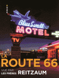 La route 66 vue par les frères Reitzaum