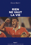 Rien ne vaut la vie !