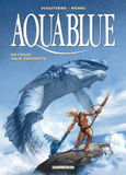 Aquablue Tome 12
Retour aux sources