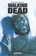 Walking Dead Tome 4
Amour et mort