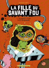 La fille du savant fou Tome 3
L'équation inconnue