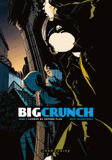 Big Crunch Tome 1
Cosmos ne répond plus