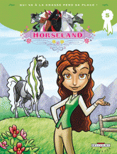 Horseland Tome 5
Qui va à la chasse perd sa place !