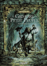 Le Grimoire du Petit Peuple 
Edition intégrale