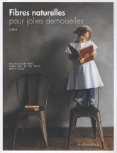 Fibres naturelles pour jolies demoiselles. Patrons en taille réelle, Tailles : 100, 110, 120, 130 cm (de 4 à 10 ans)