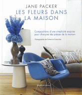 Les fleurs dans la maison. Compositions d'une simplicité exquise pour chacune des pièces de la maison