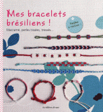 Mes bracelets brésiliens !. Macramé, perles tissées, tressés...