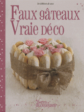 Faux gâteaux vraie déco