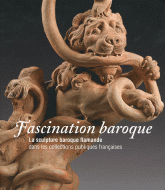 Fascination baroque. La sculpture baroque flamande dans les collections publiques françaises