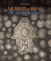 La main au Maroc. Khamsa, art, symbole et tradition