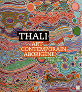 Thali. Art contemporain aborigène