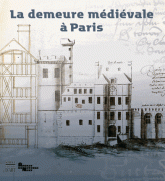 La demeure médiévale à Paris