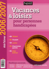 Vacances & loisirs pour personnes handicapées
édition 2006-2007