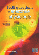 1600 Questions en anatomie et en physiologie
3e edition