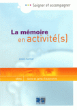 La mémoire en activité(s). Guide pour les professionnels en gériatrie