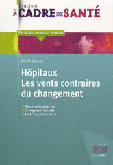 Hôpitaux. Les vents contraires du changement