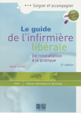 Guide de l'infirmière libérale. De l'installation à la pratique
2e édition