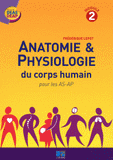 Anatomie & physiologie du corps humain pour les AS-AP. Module 2