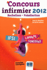 Concours infirmier 2012. Bacheliers préselection