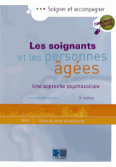 Les soignants et les personnes agées. Une approche psycosociale
5e édition