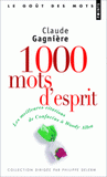 1000 Mots d'esprit. Les meilleures citations de Confucius à Woody Allen