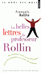 Les belles lettres du professeur Rollin. Ou comment écrire au roi d'Espagne pour lui demander sa recette du gaspacho