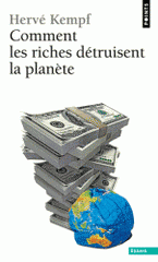 Comment les riches détruisent la planète