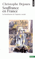 Souffrance en France. La banalisation de l'injustice sociale