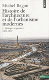 Histoire de l'architecure et de l'urbanisme modernes.. Tome 1, idéologies et pionniers 1800-1910